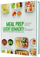 Meal Prep leicht gemacht! Schnelle und leckere Rez