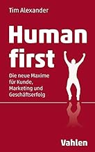 Human First: Die neue Maxime für Kunde, Marketing