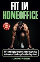 Fit im Homeoffice: Wie Väter abnehmen, ihren stres